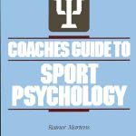 Coaches Guide To Sport Psychology